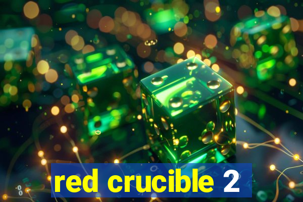 red crucible 2